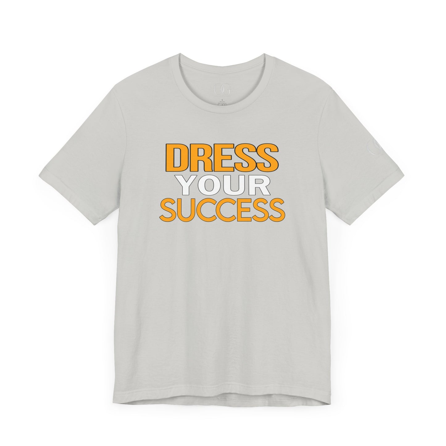 Dress Your Success OG Quoted Tee