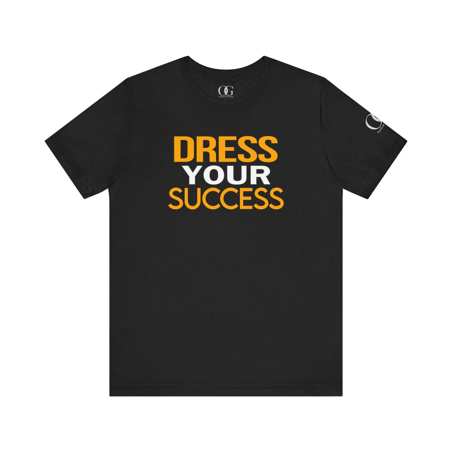 Dress Your Success OG Quoted Tee