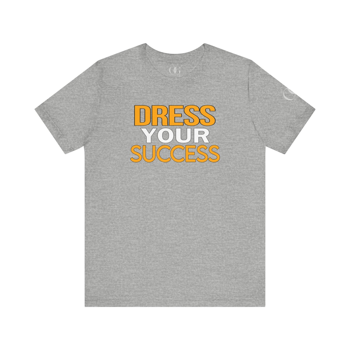 Dress Your Success OG Quoted Tee