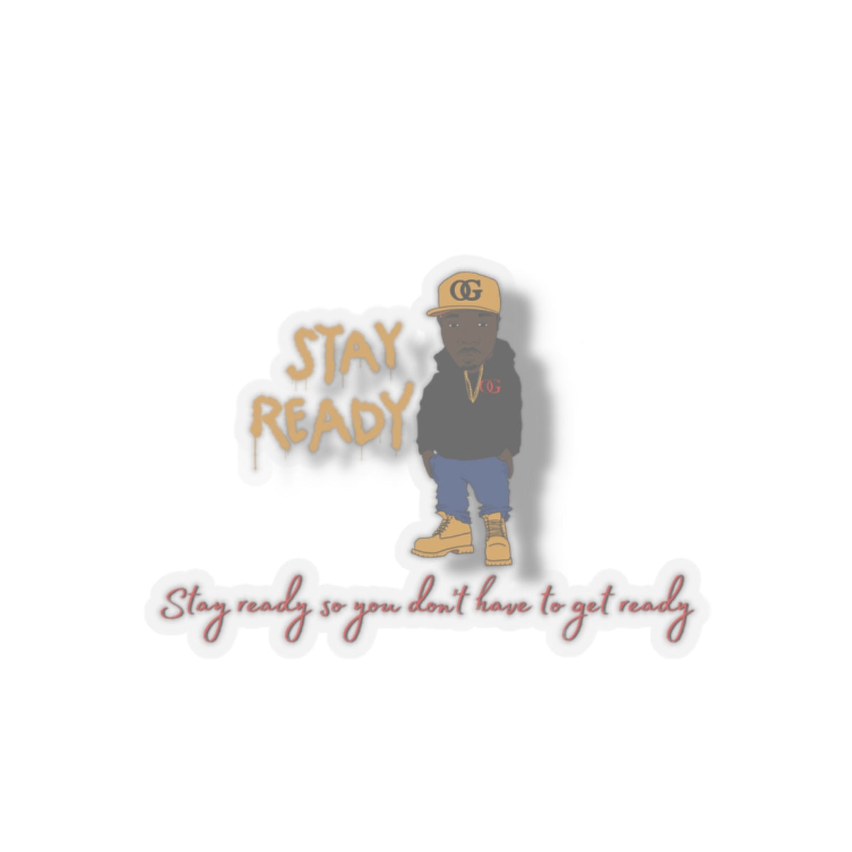 Stay Ready OG Character kiss-cut OG Sticker