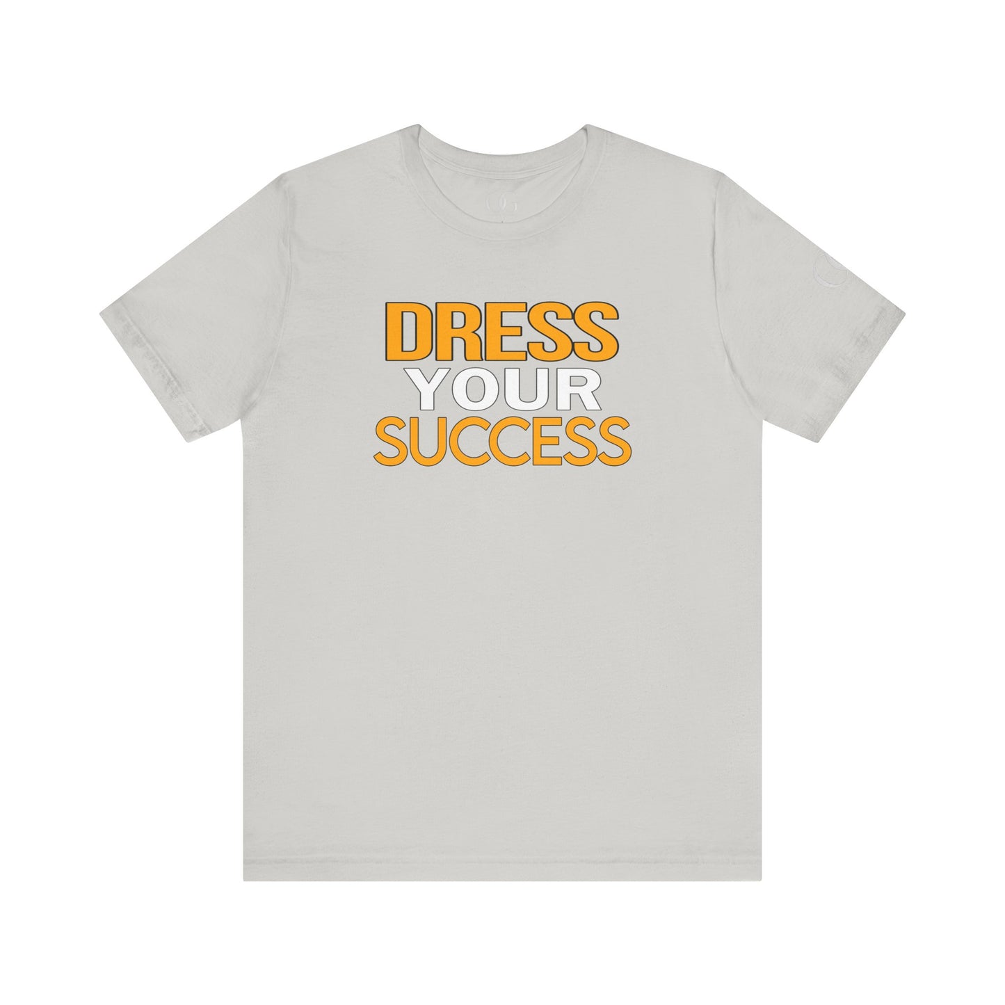 Dress Your Success OG Quoted Tee