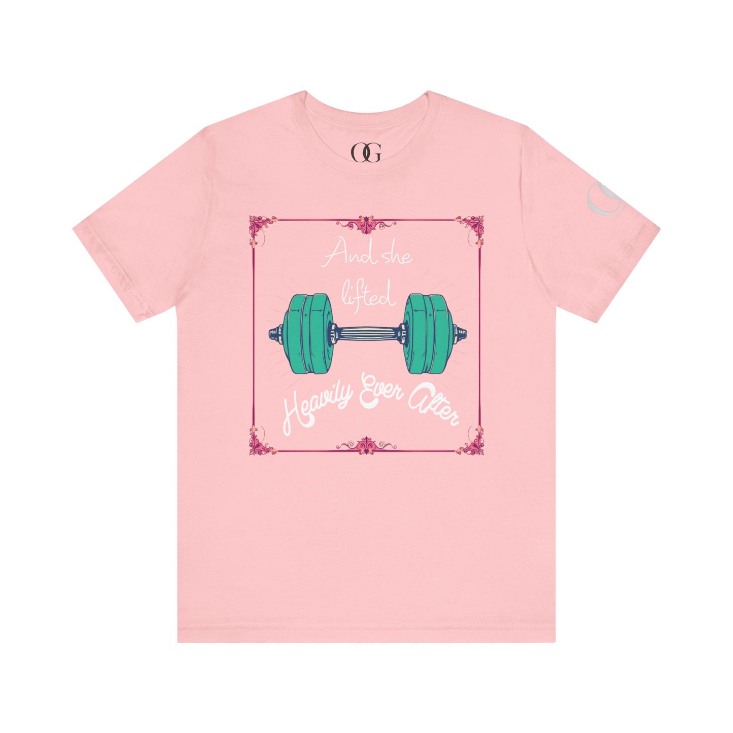 And She Lifted Heavily Ever After OG Gym Tee