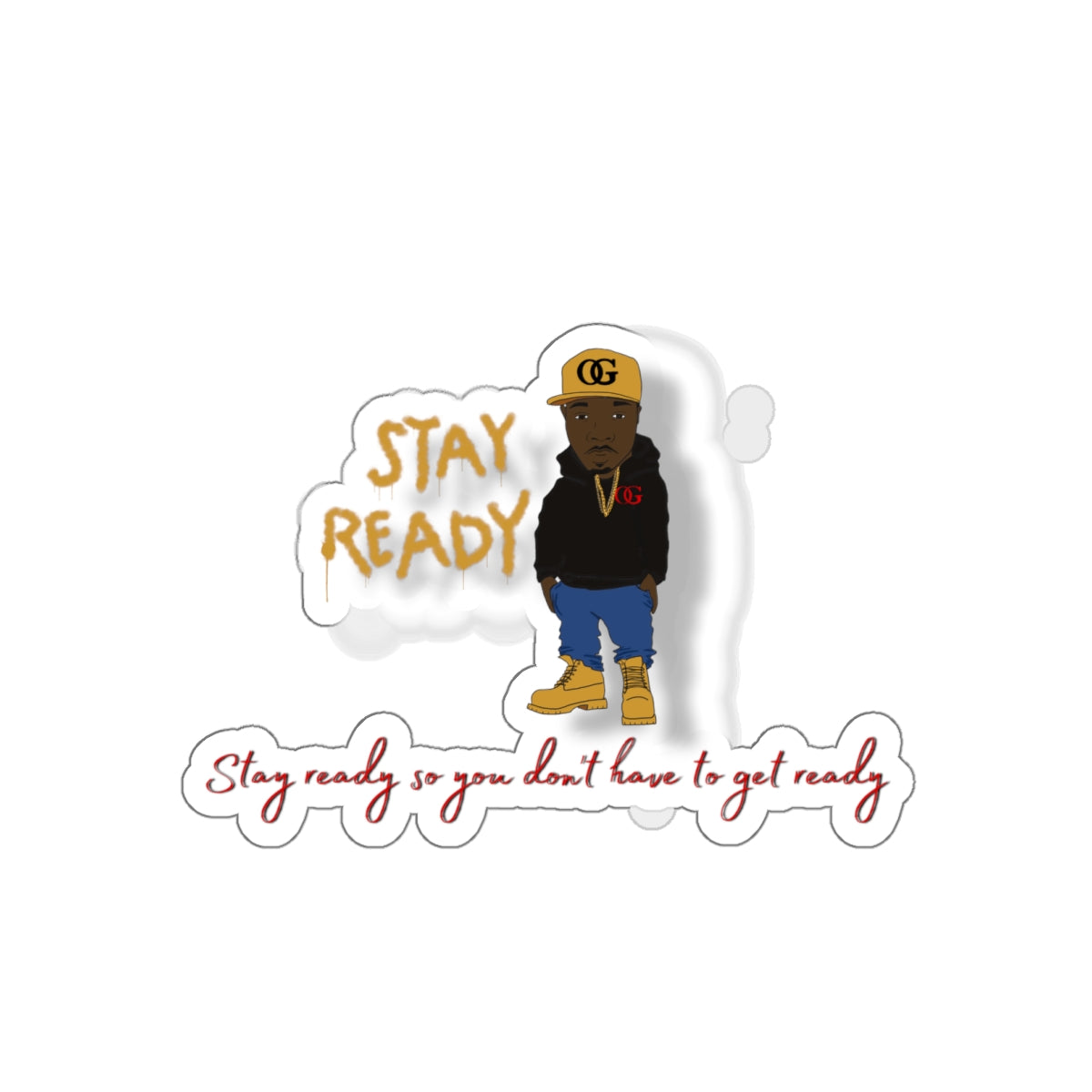 Stay Ready OG Character kiss-cut OG Sticker