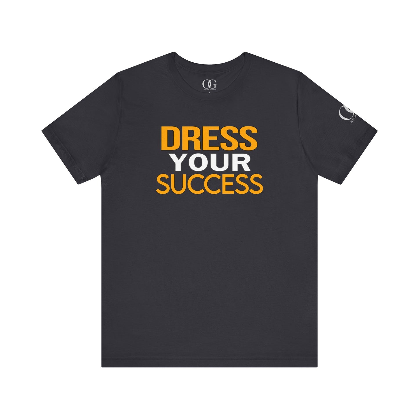 Dress Your Success OG Quoted Tee