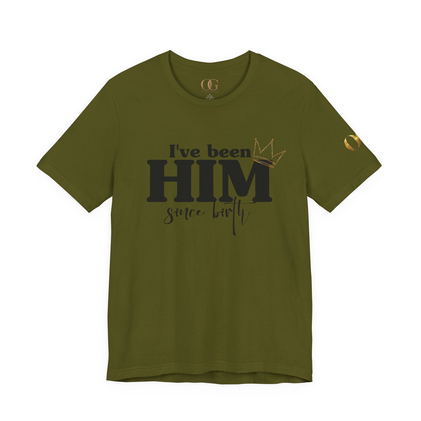 I've Been Him Shirt OG Tee