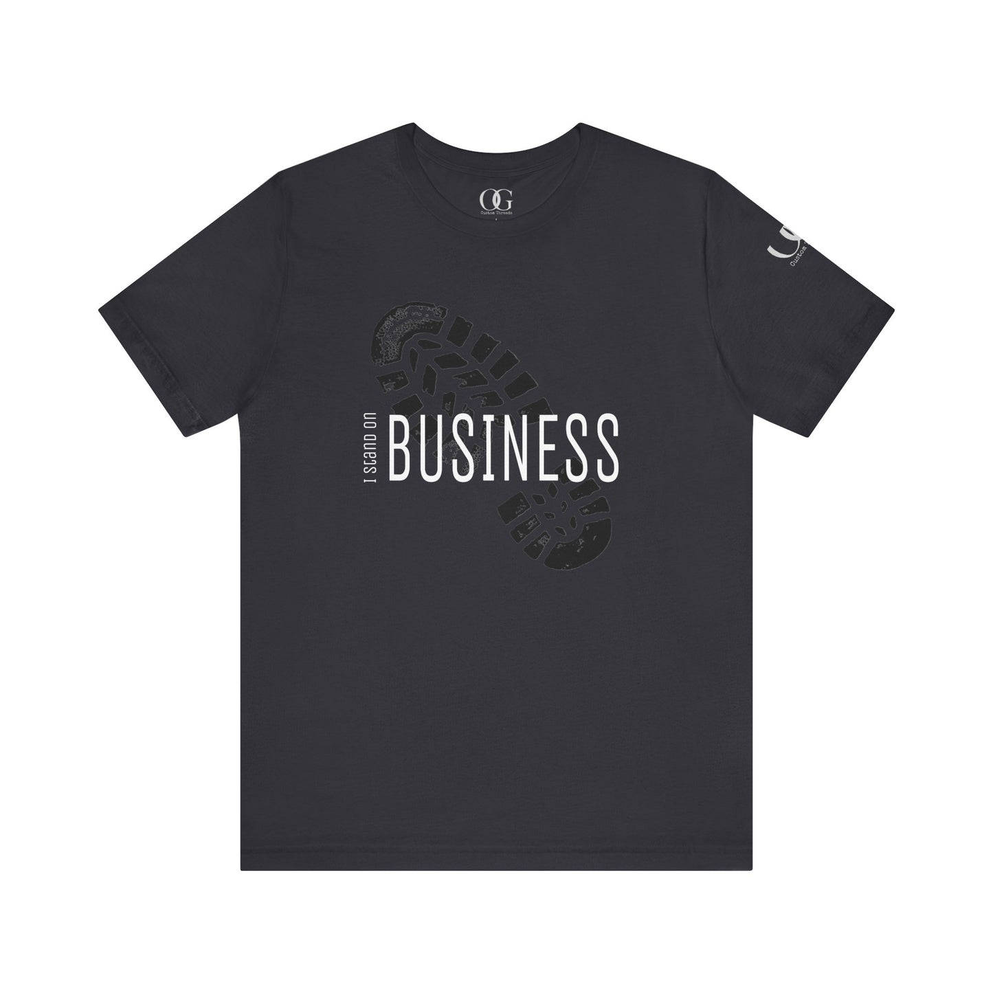 I stand on Business OG quoted Tee