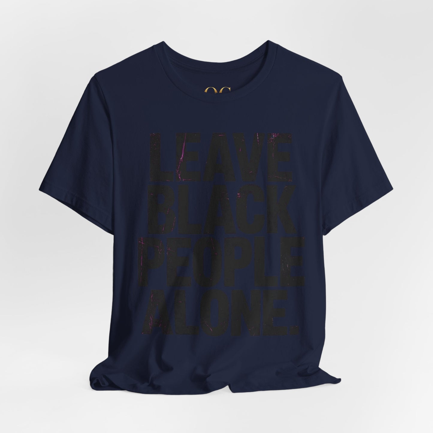 Leave Black People Alone OG Tee
