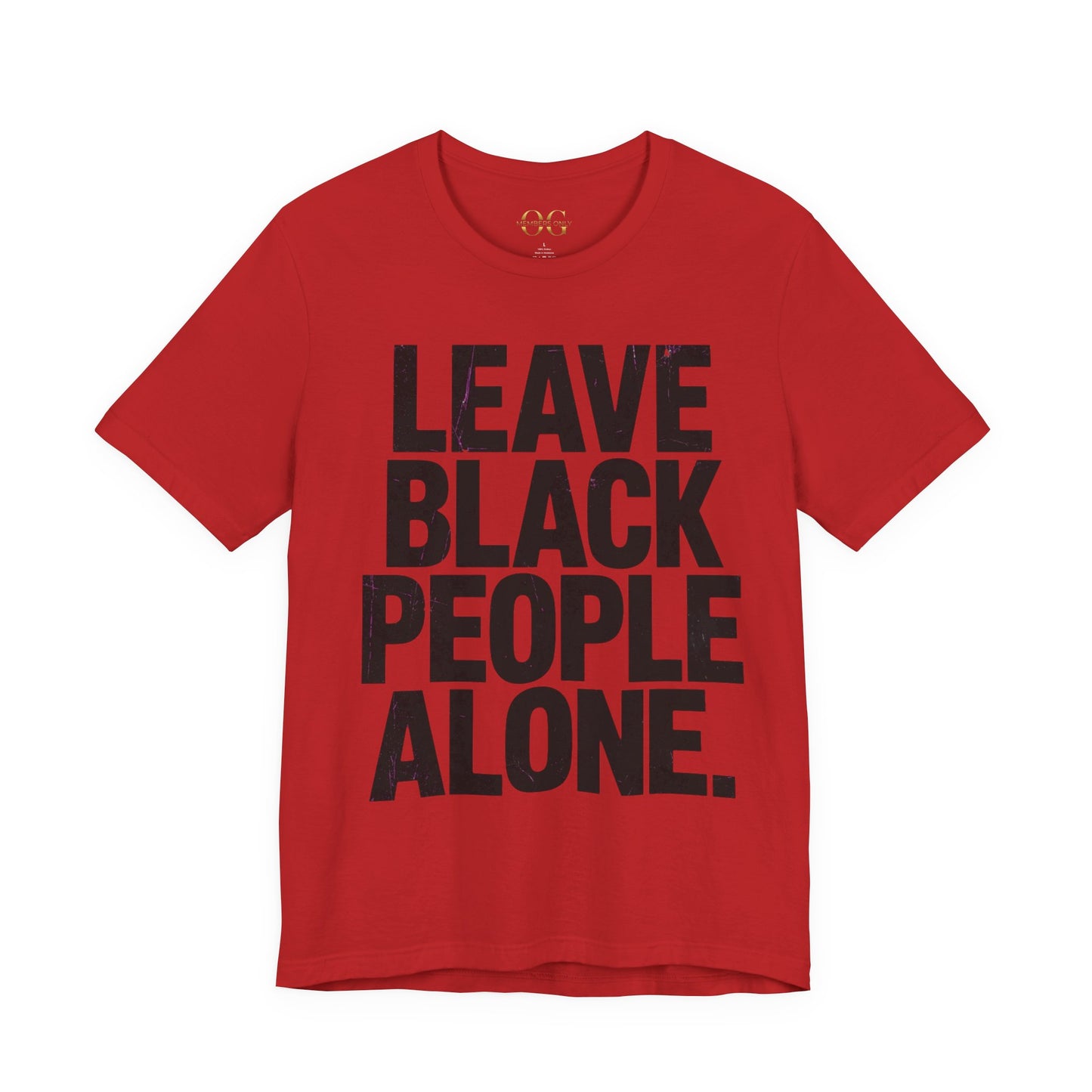 Leave Black People Alone OG Tee