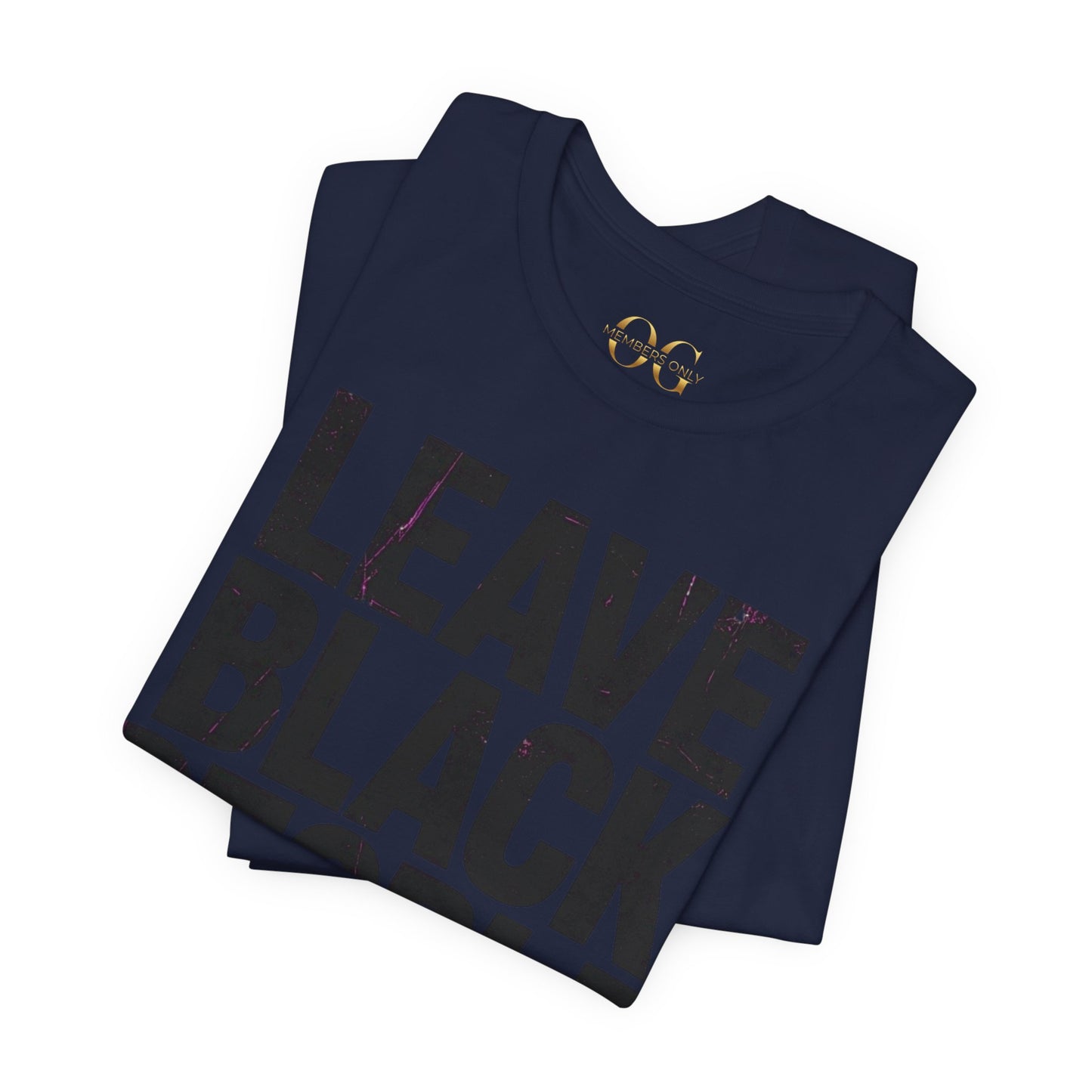 Leave Black People Alone OG Tee