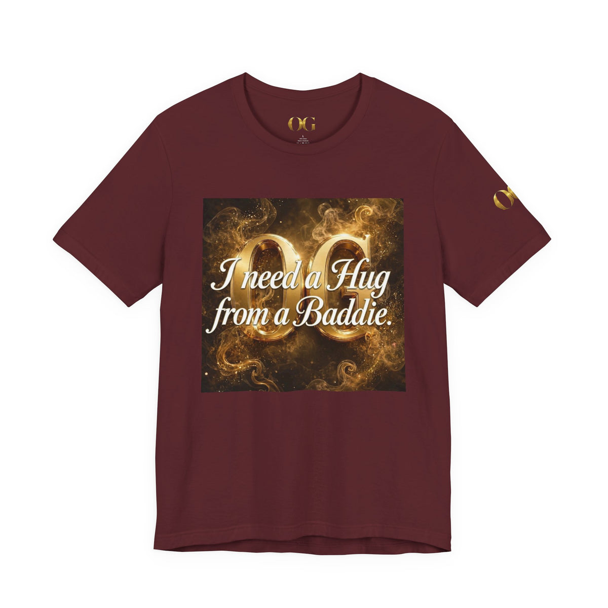I Need a Hug From a Baddie OG Tee