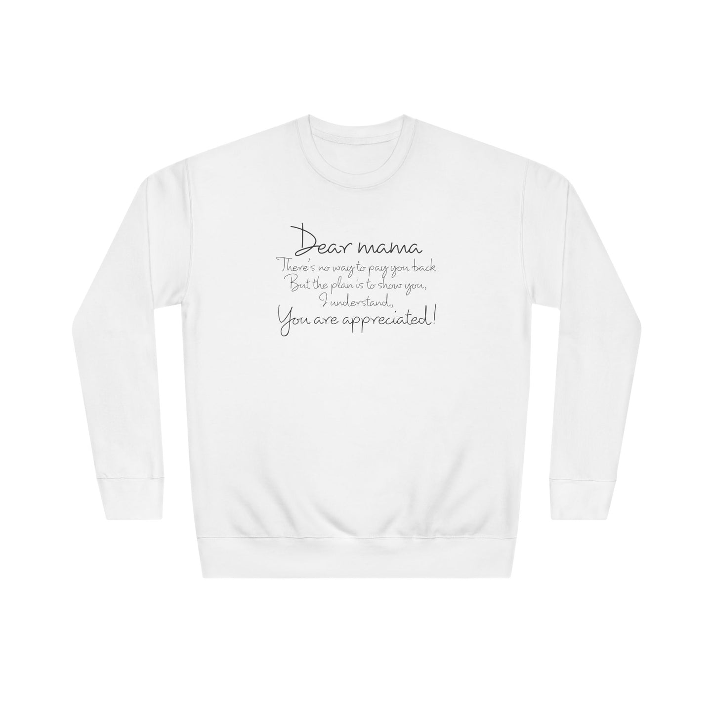 Dear Mama, OG Sweatshirt