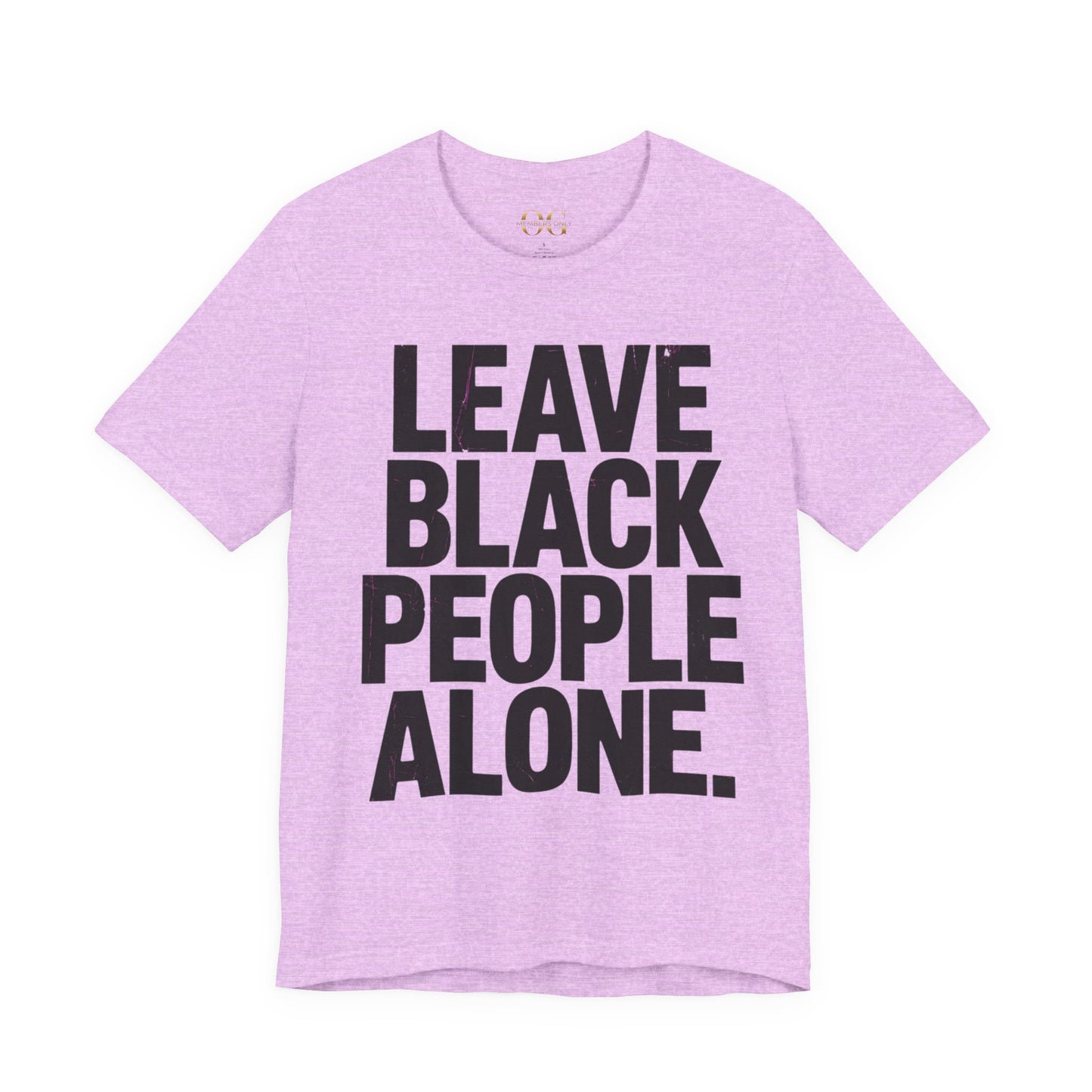 Leave Black People Alone OG Tee