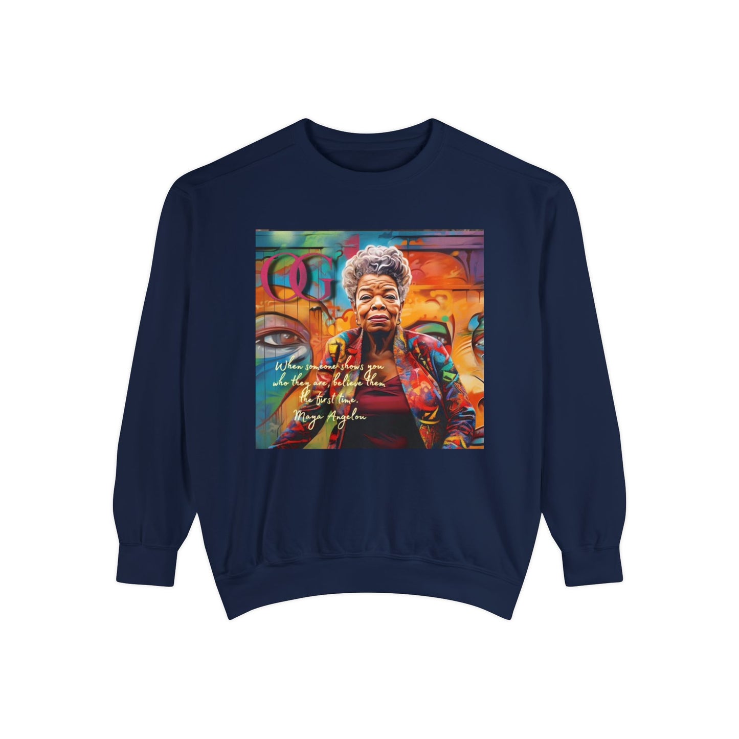 Maya Angelou inspired OG Sweatshirt