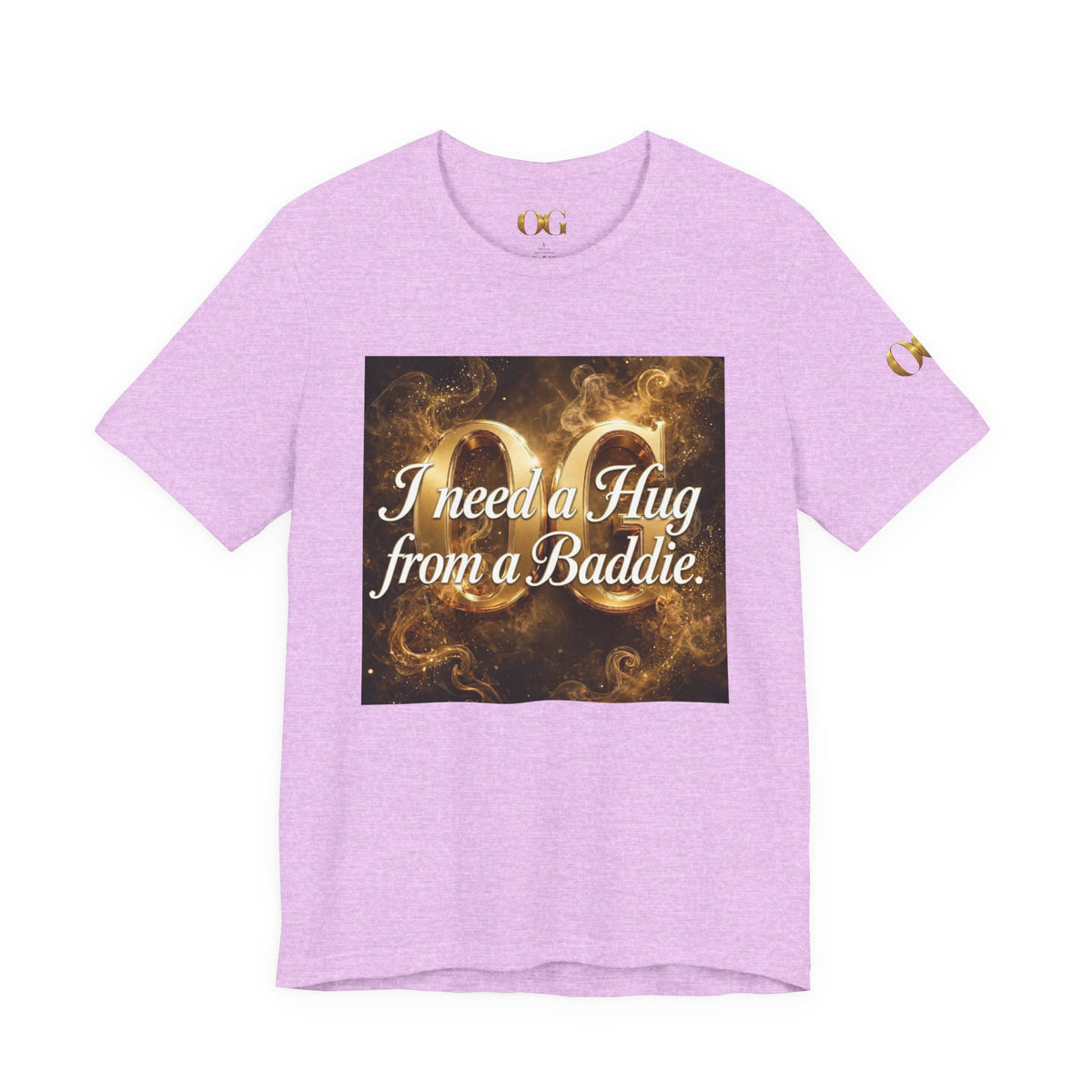 I Need a Hug From a Baddie OG Tee
