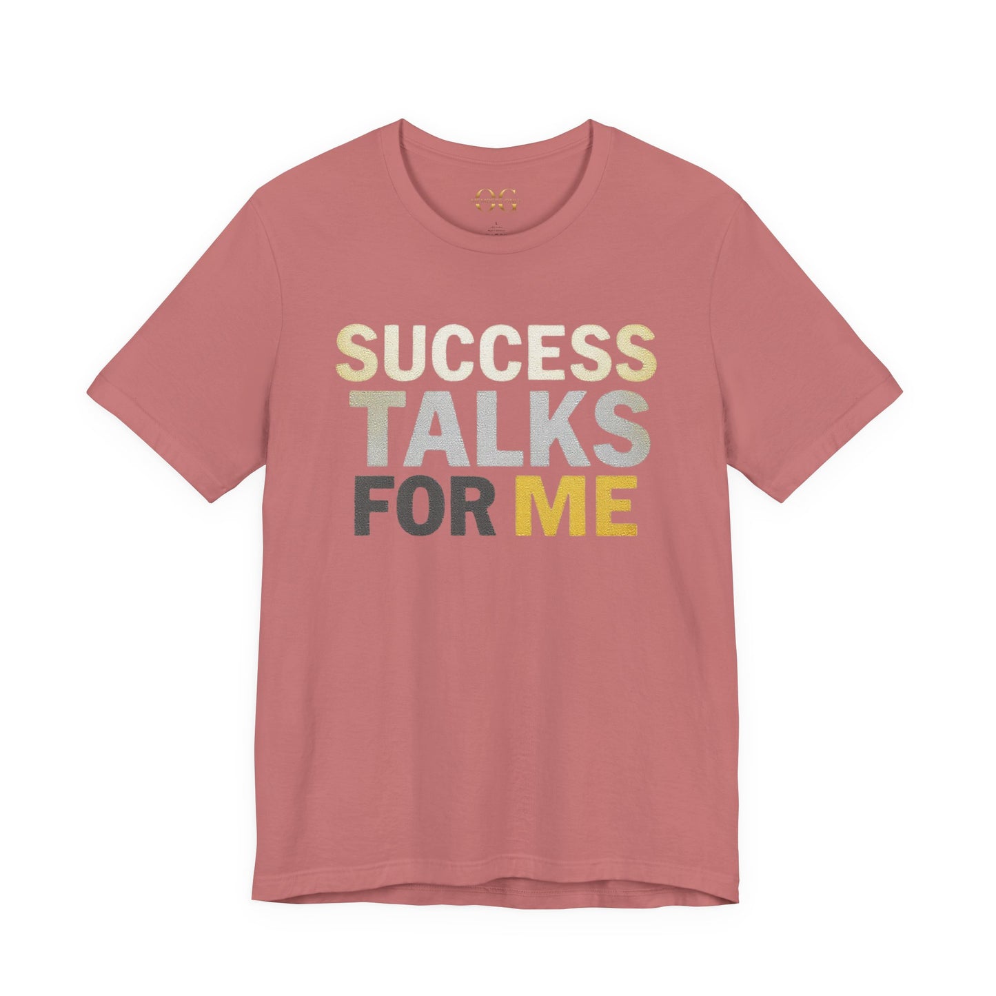 Success Talks For Me OG Tee