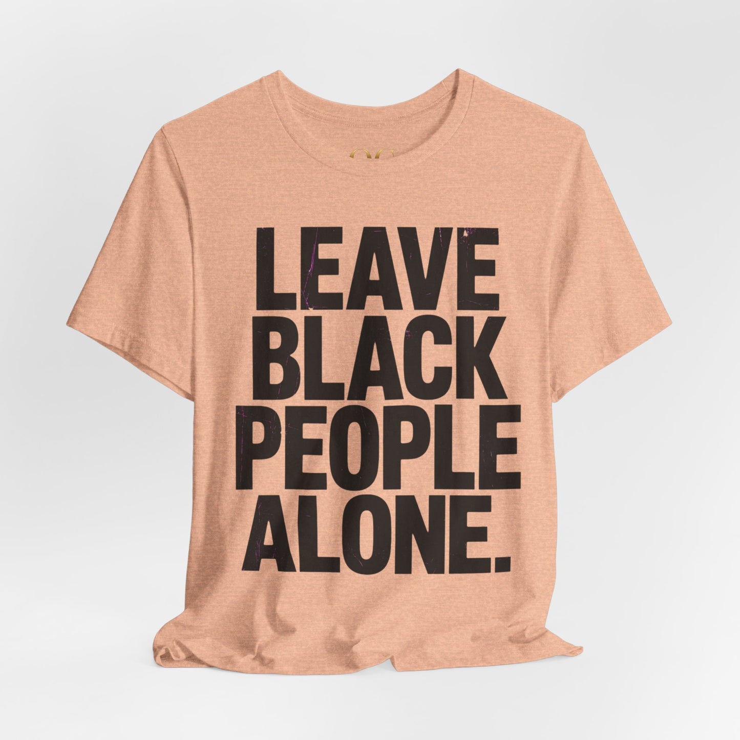 Leave Black People Alone OG Tee