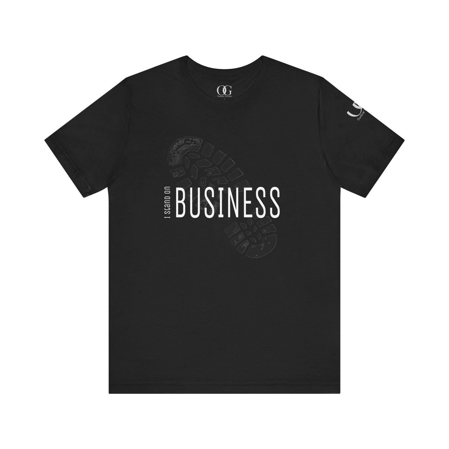 I stand on Business OG quoted Tee