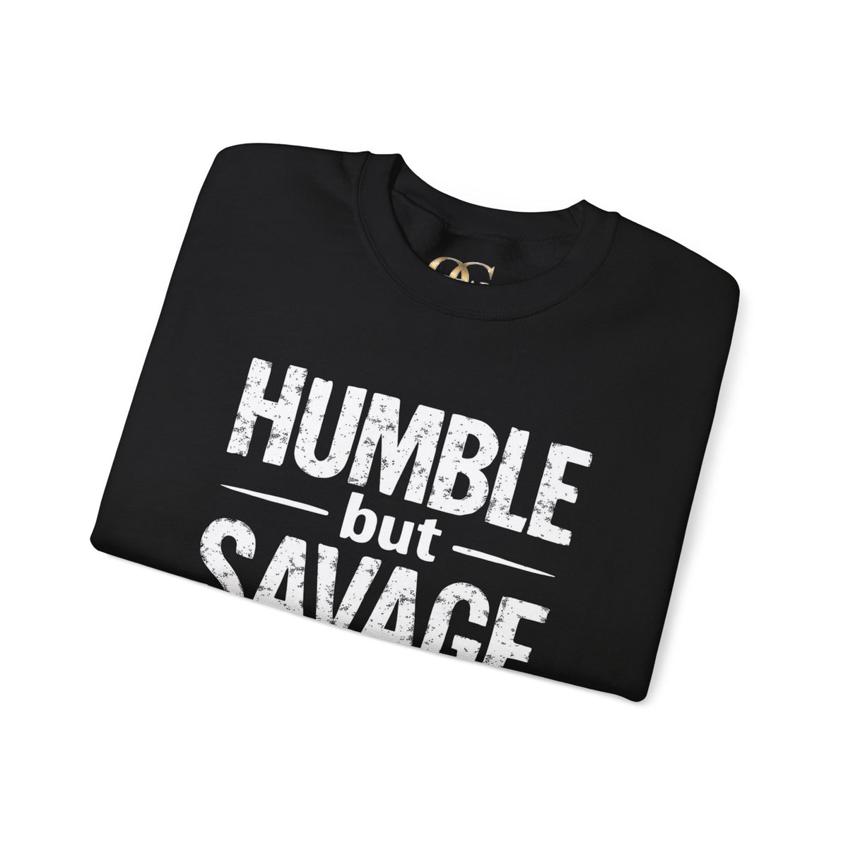 Humble But Savage OG Sweatshirt