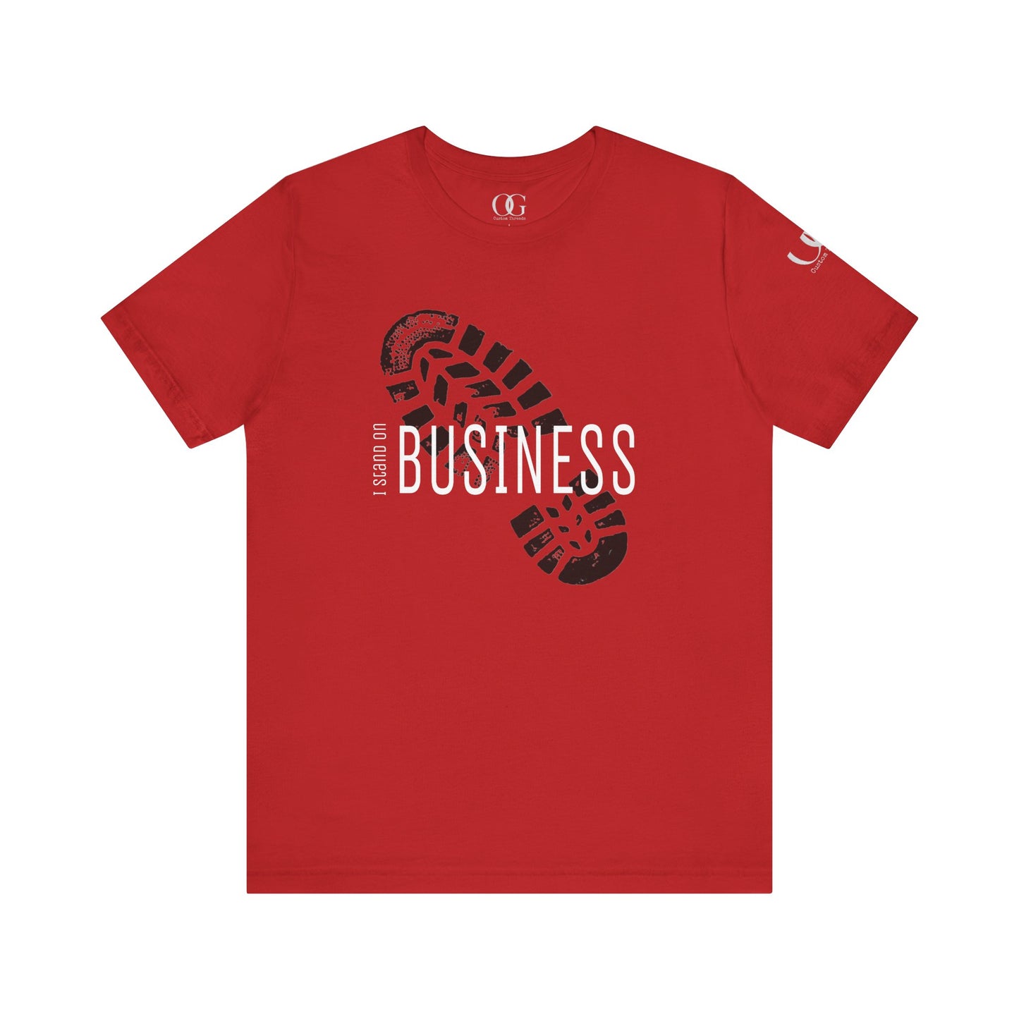 I stand on Business OG quoted Tee