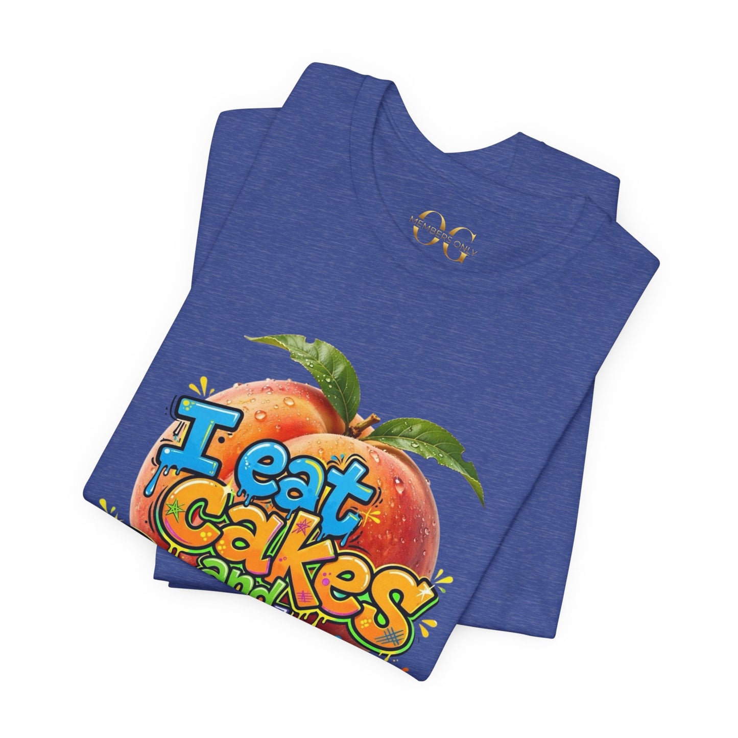 I Eat Cakes & Peaches OG Tee
