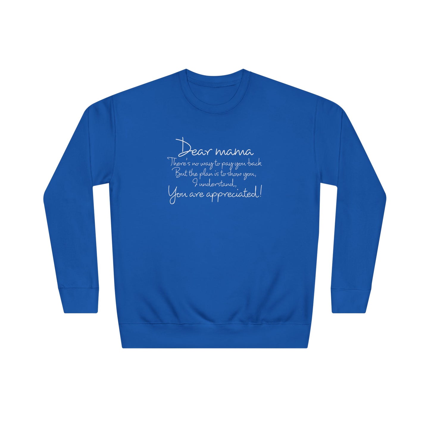Dear Mama, OG Sweatshirt