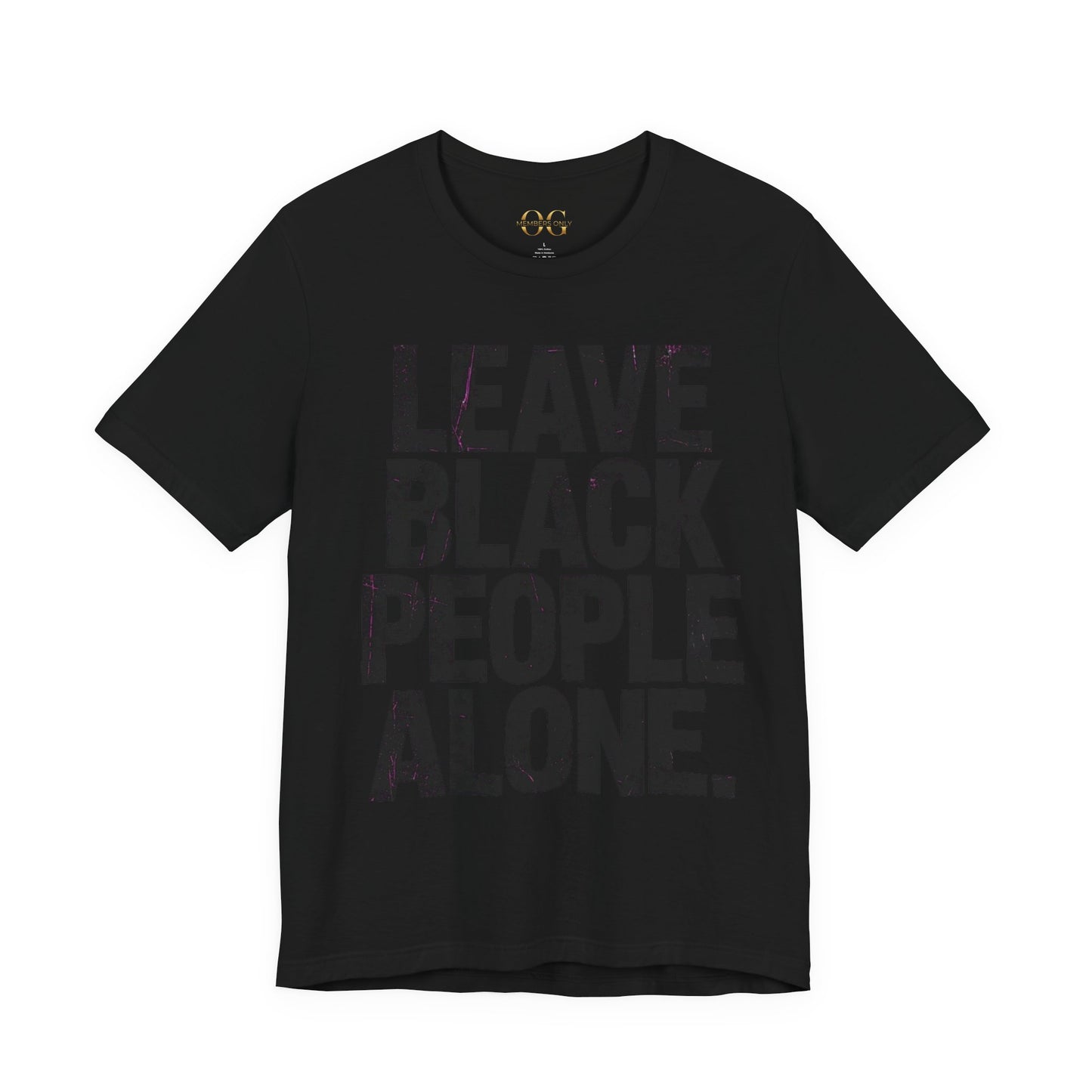 Leave Black People Alone OG Tee