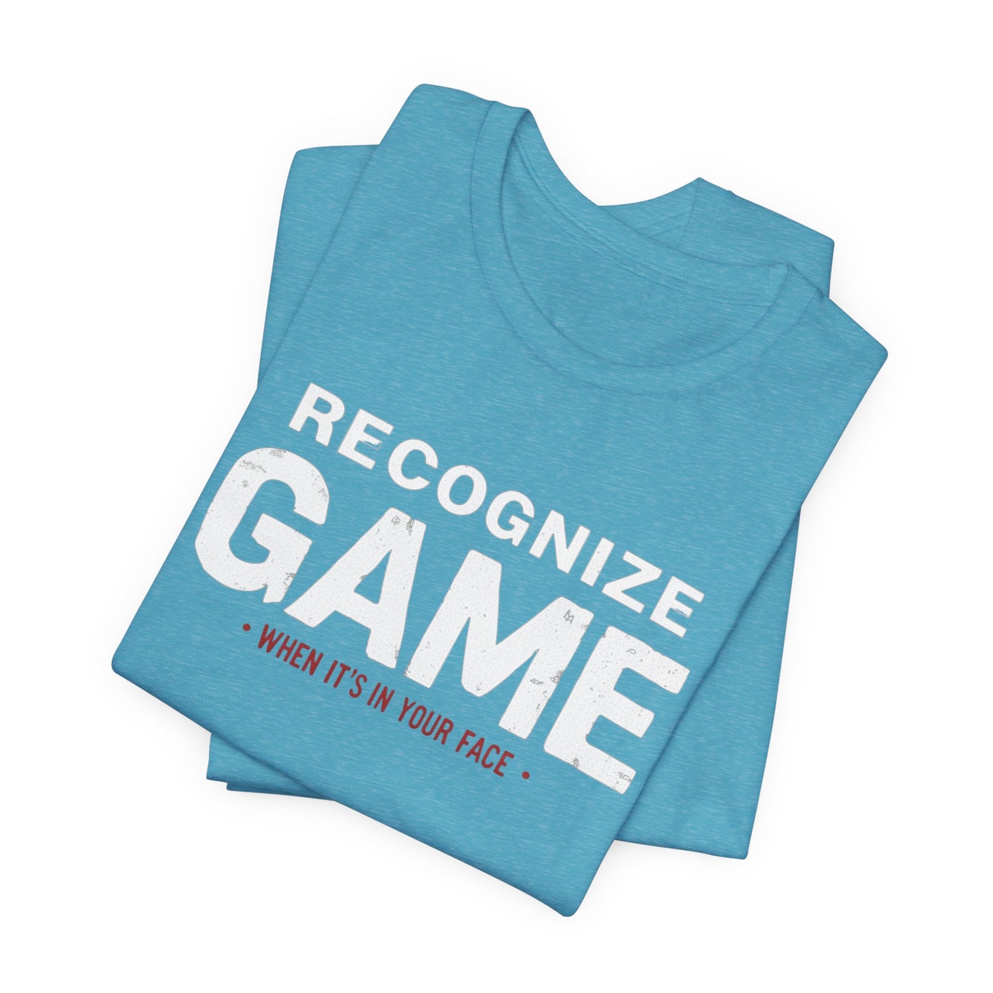 Recognize Game When It's In Your Face, OG Tee