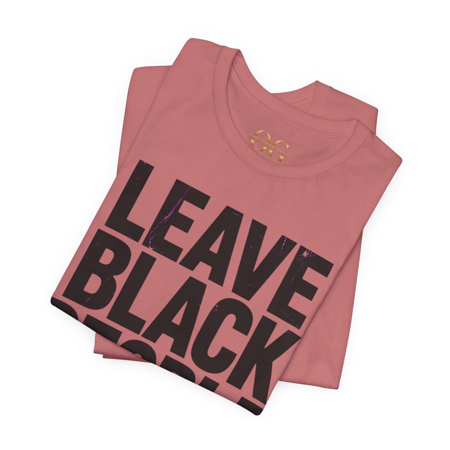 Leave Black People Alone OG Tee