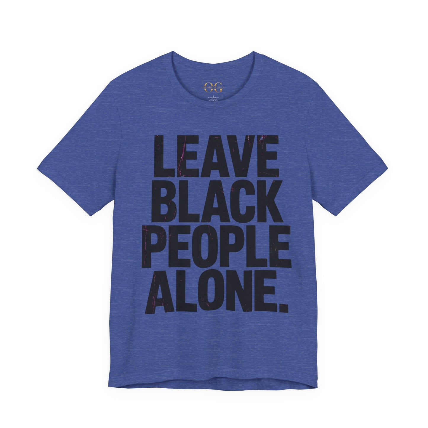 Leave Black People Alone OG Tee