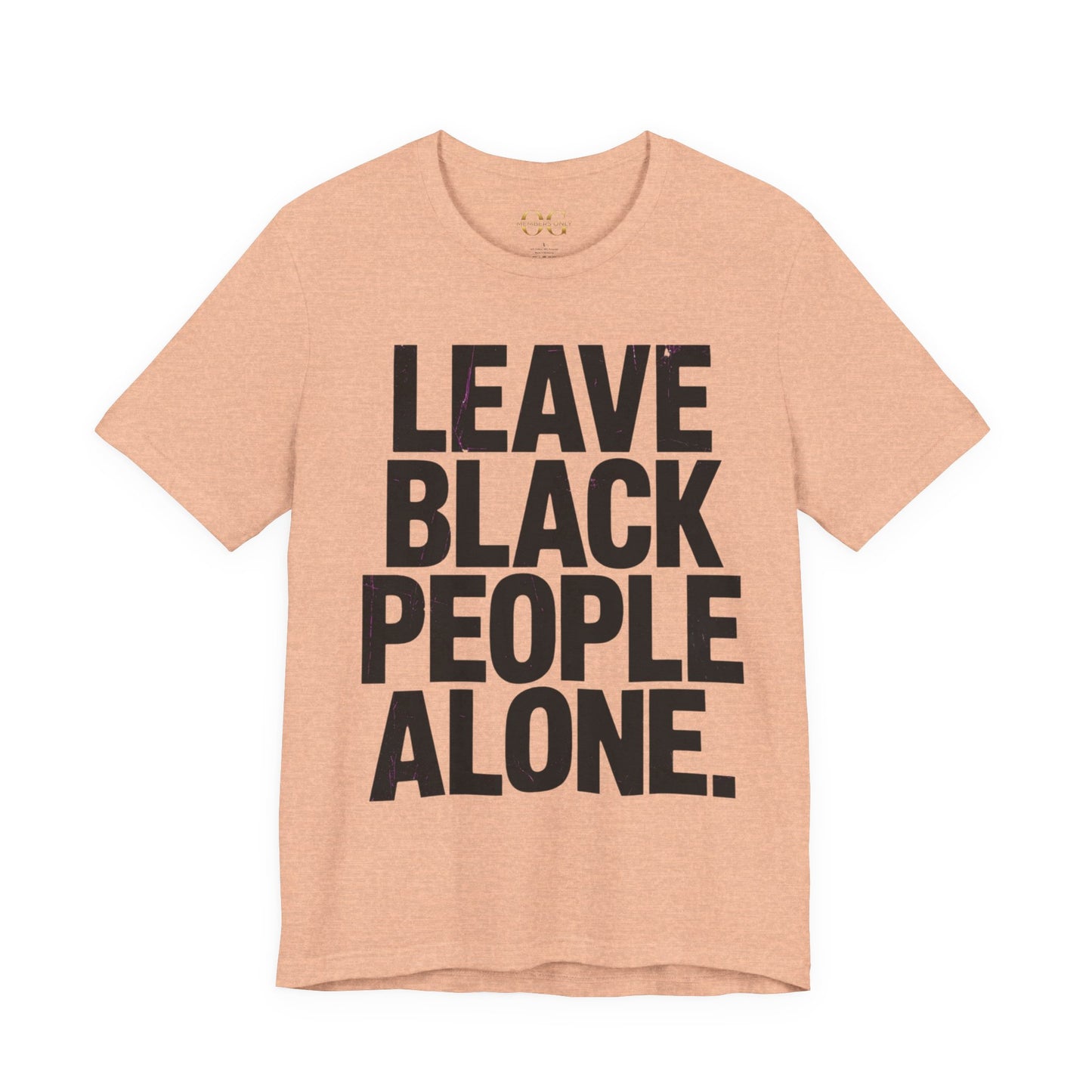 Leave Black People Alone OG Tee