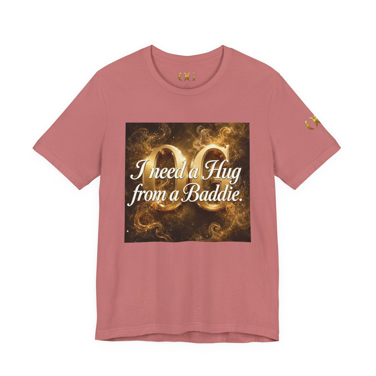 I Need a Hug From a Baddie OG Tee