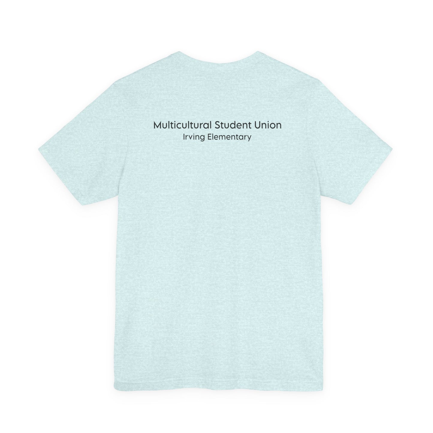 Celebrating Cultures T-Shirt — Multicultural Student Union Irving Elementary School Tee