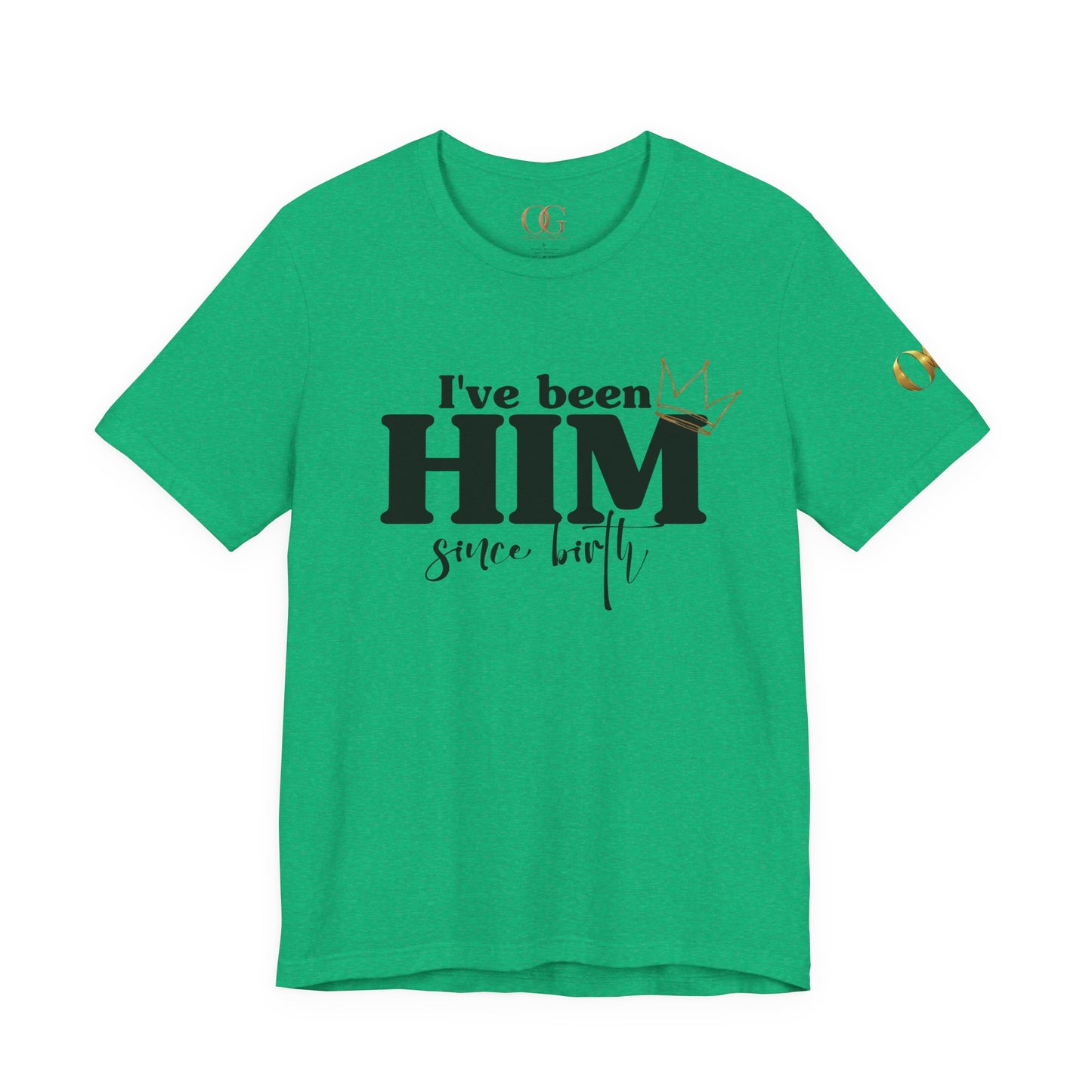 I've Been Him Shirt OG Tee