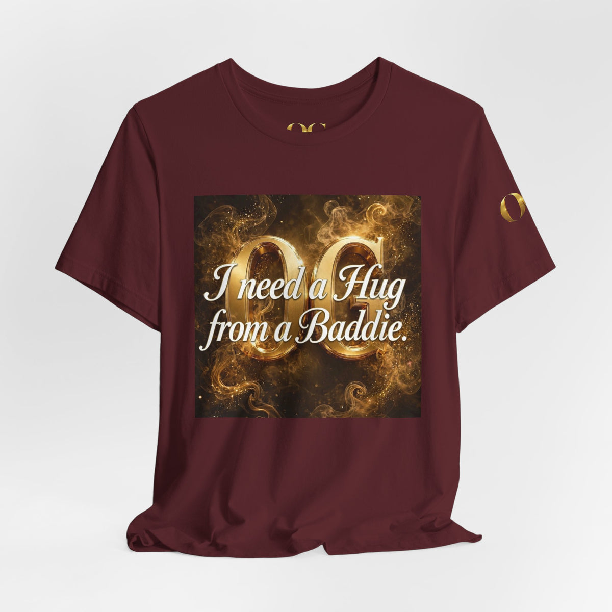 I Need a Hug From a Baddie OG Tee