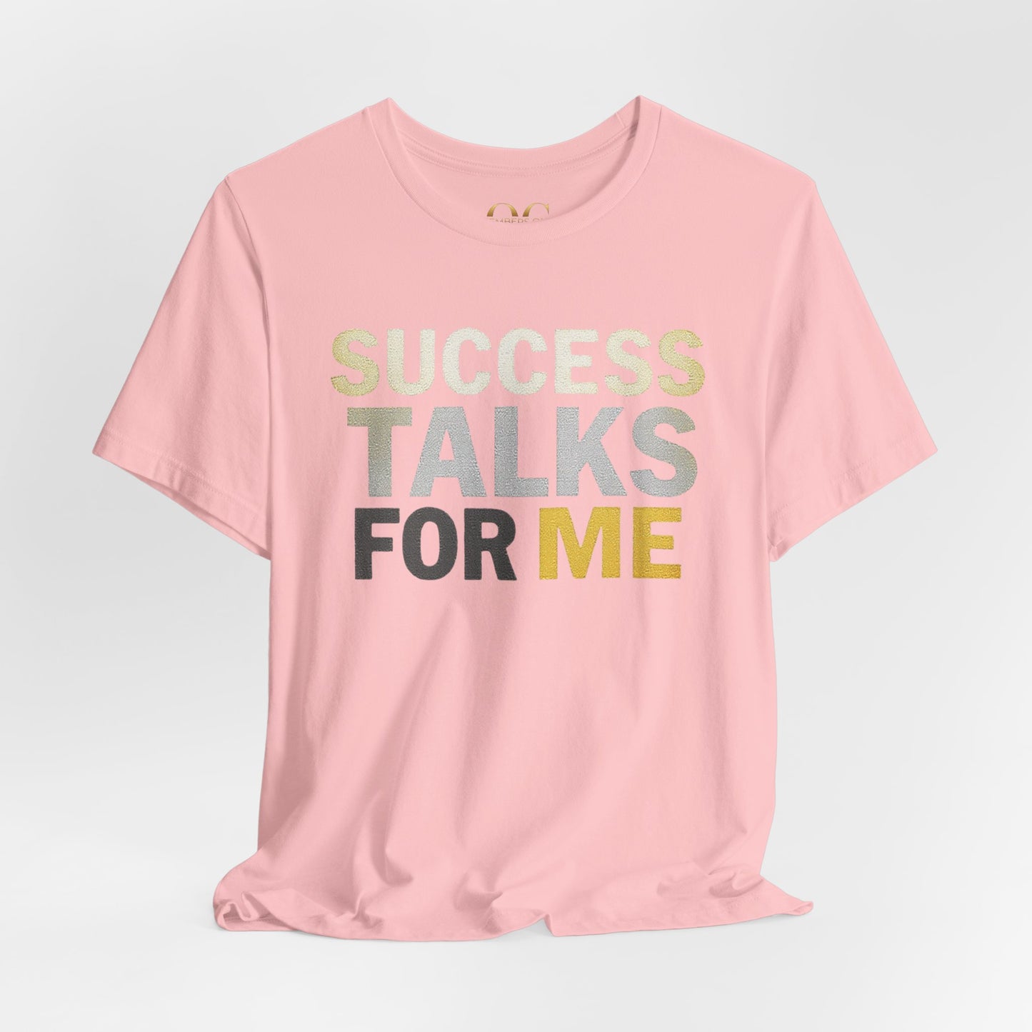Success Talks For Me OG Tee