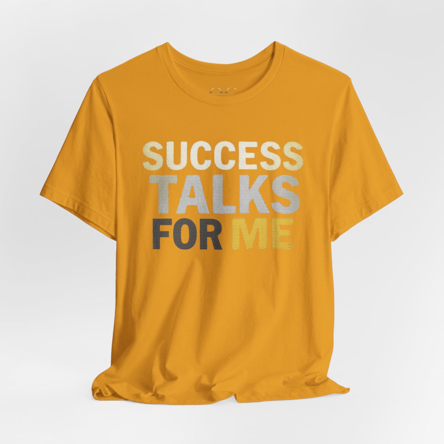Success Talks For Me OG Tee