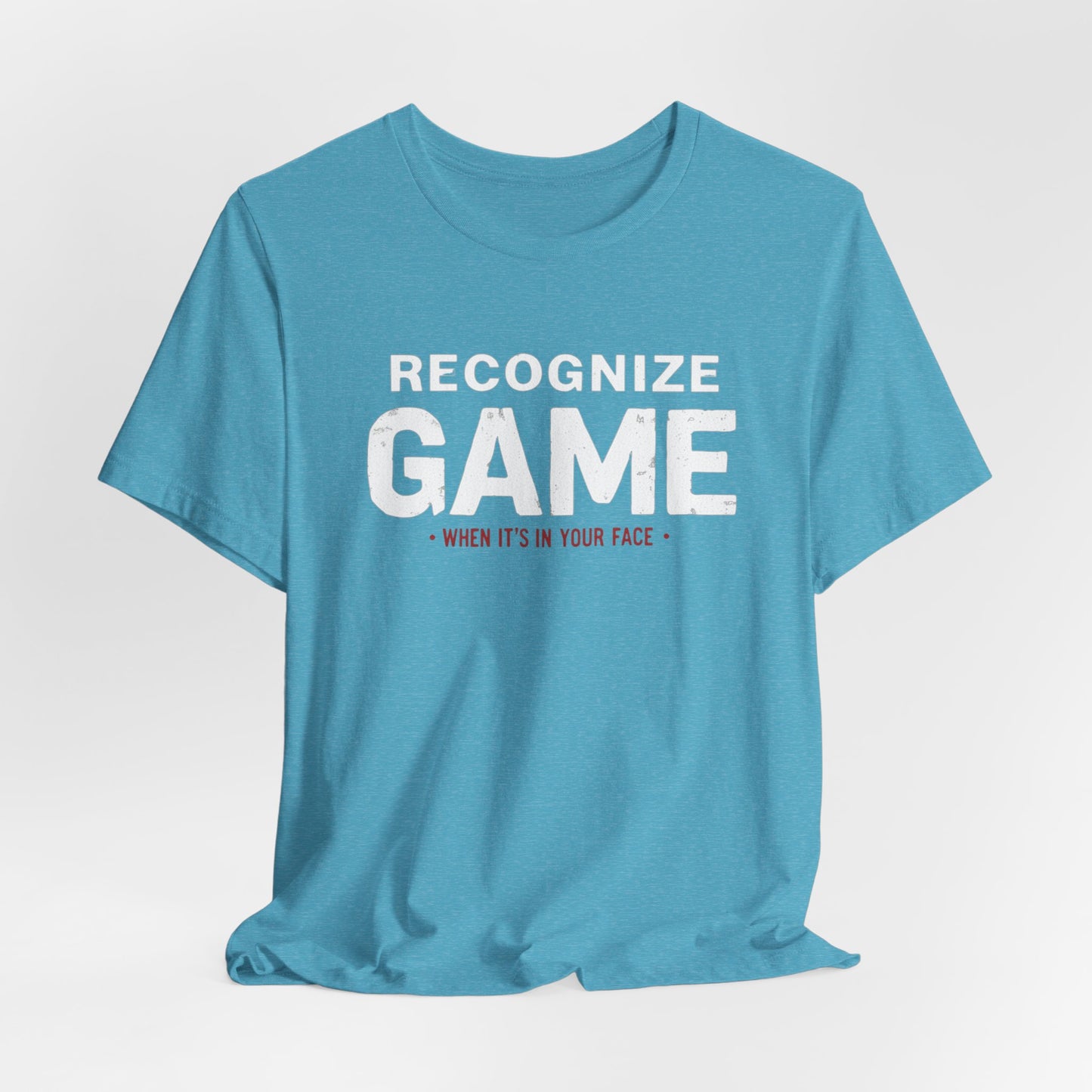 Recognize Game When It's In Your Face, OG Tee