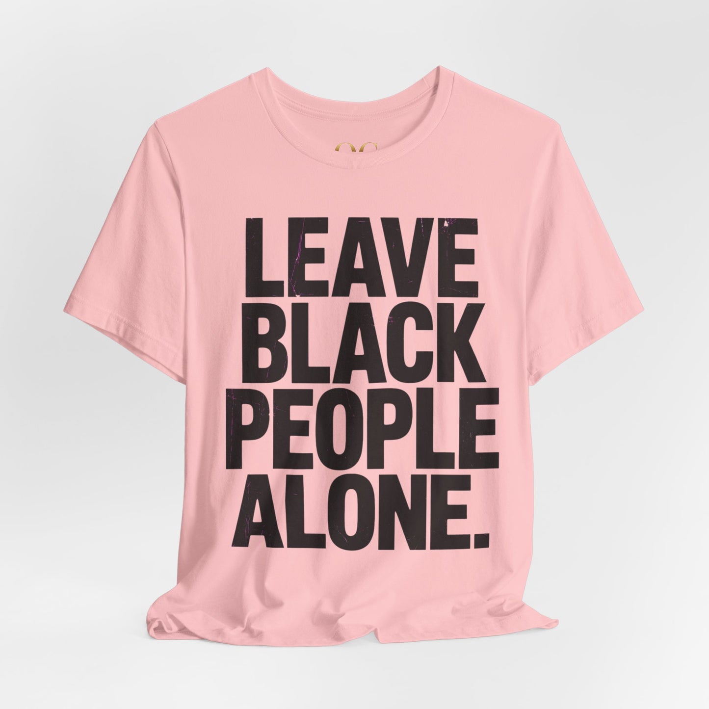 Leave Black People Alone OG Tee