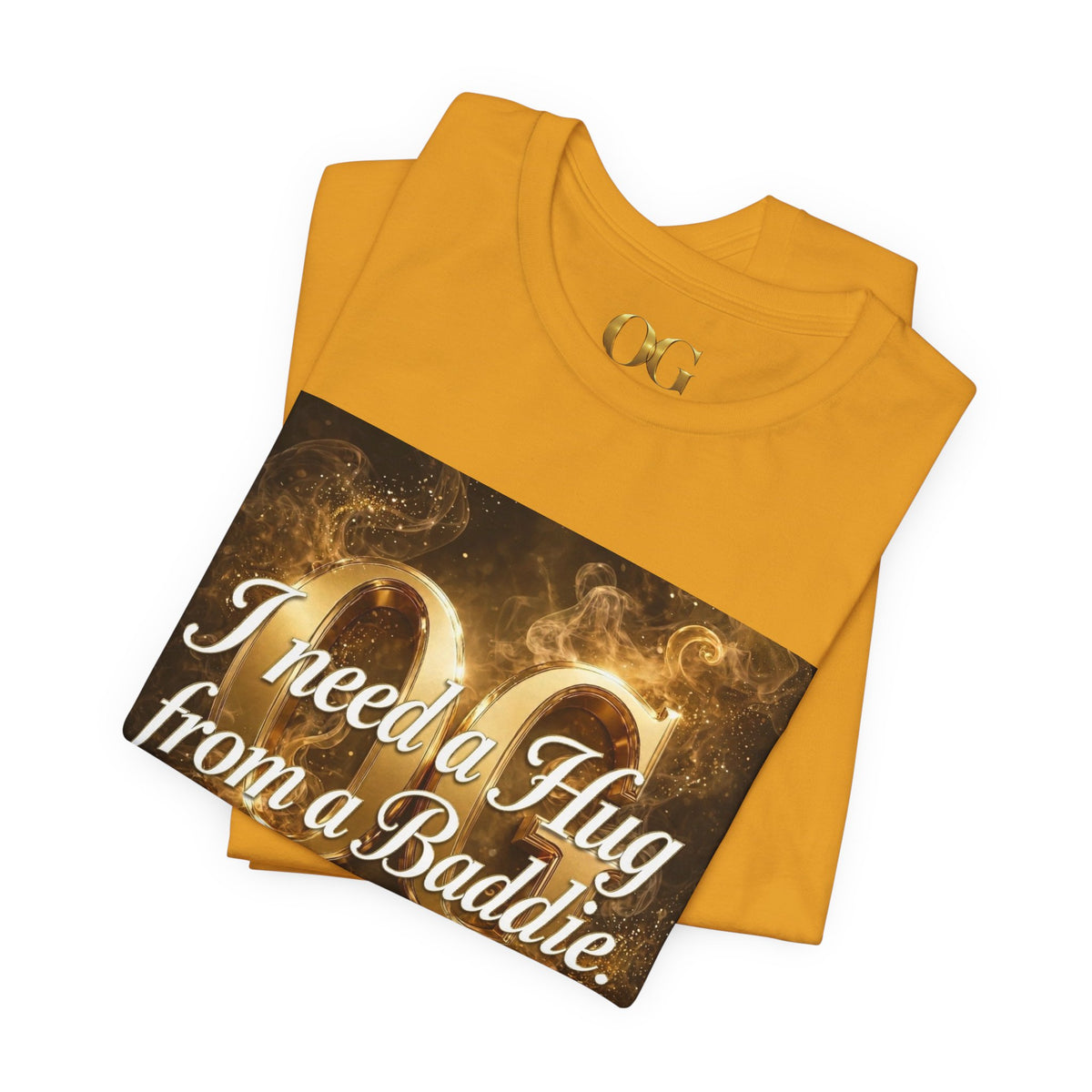 I Need a Hug From a Baddie OG Tee