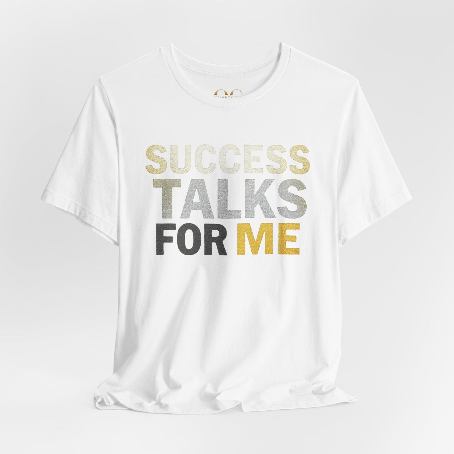 Success Talks For Me OG Tee