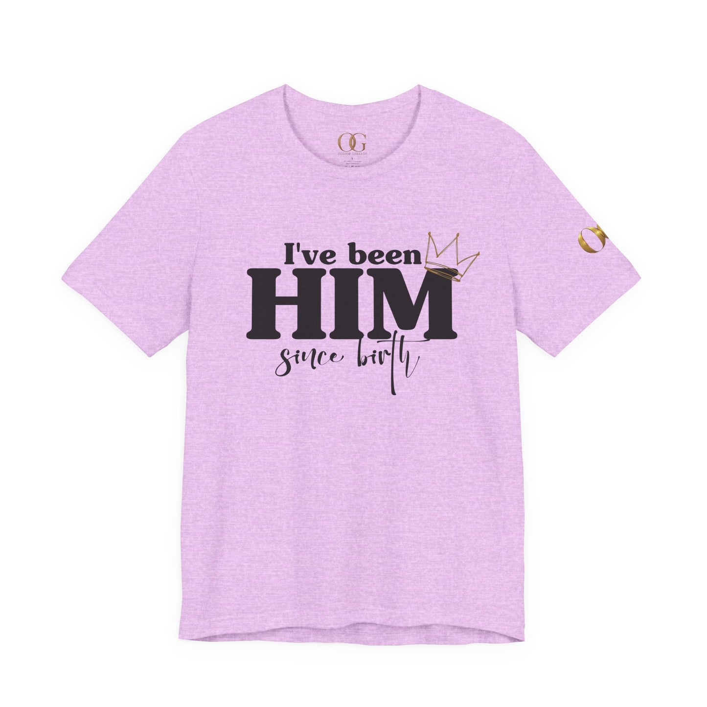 I've Been Him Shirt OG Tee
