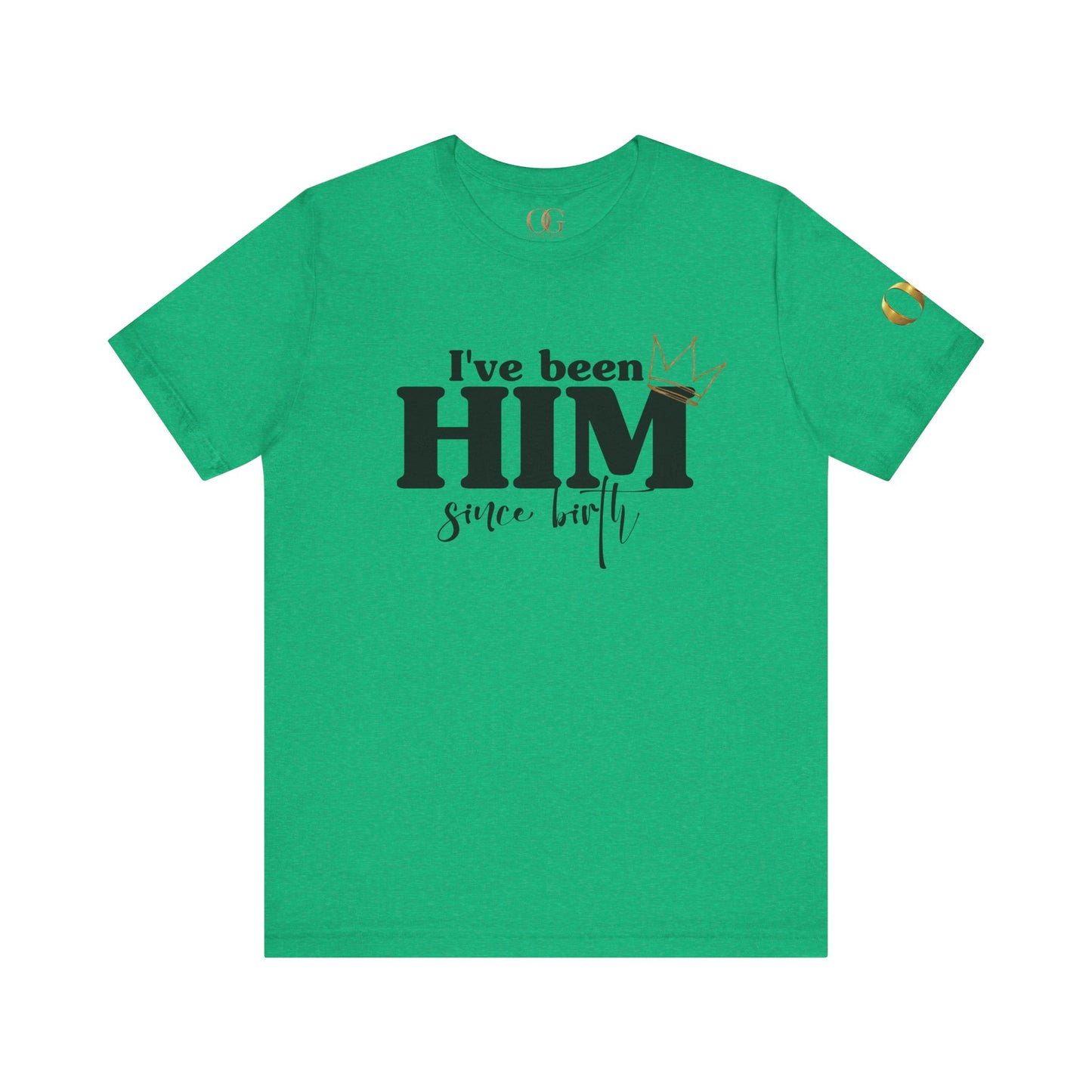 I've Been Him Shirt OG Tee