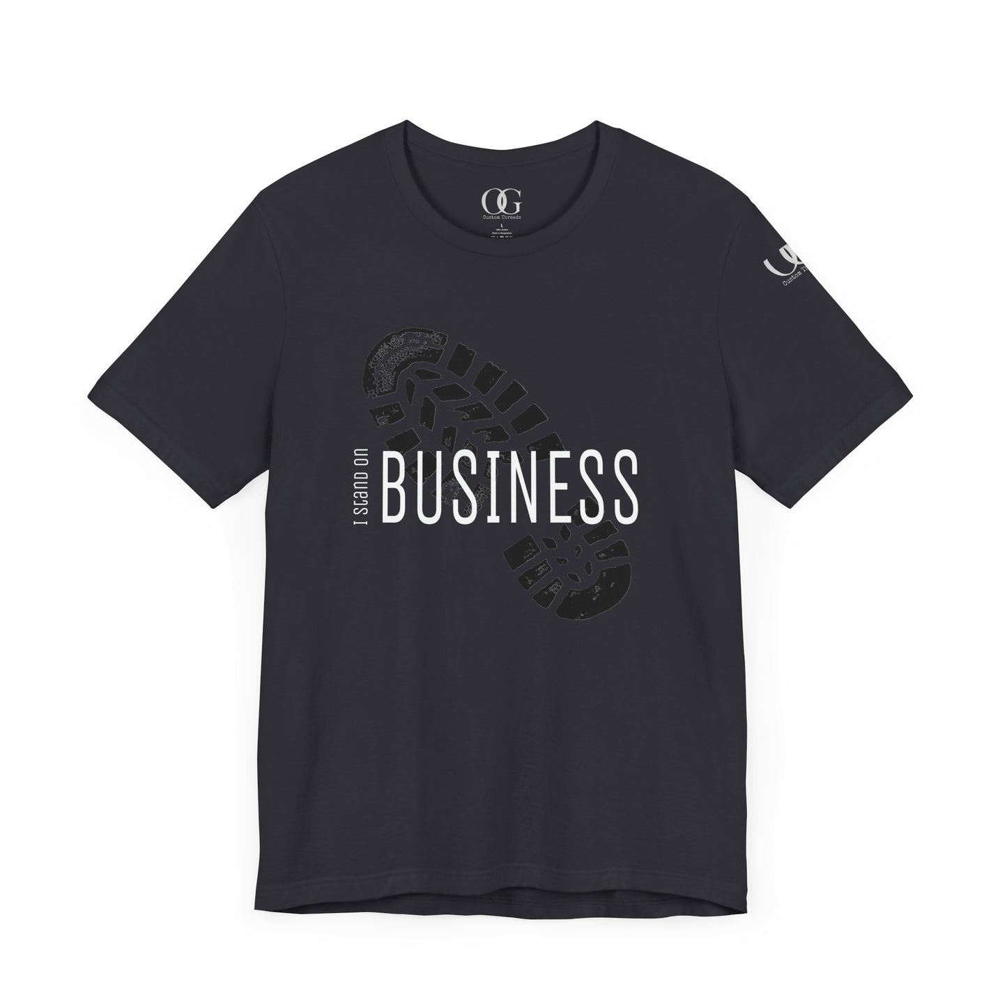 I stand on Business OG quoted Tee