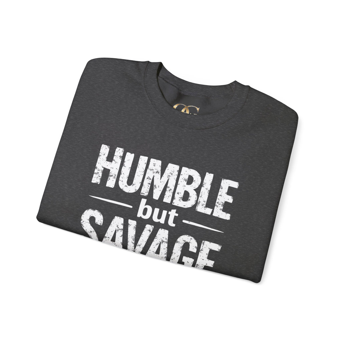 Humble But Savage OG Sweatshirt