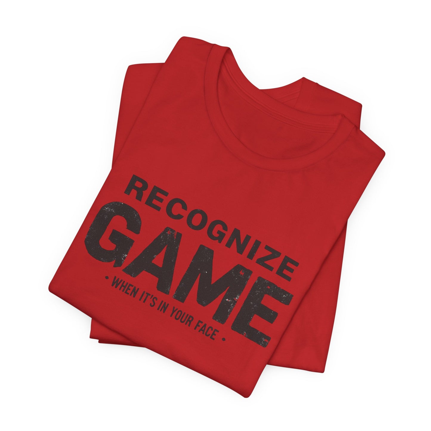 Recognize Game When It's In Your Face, OG Tee