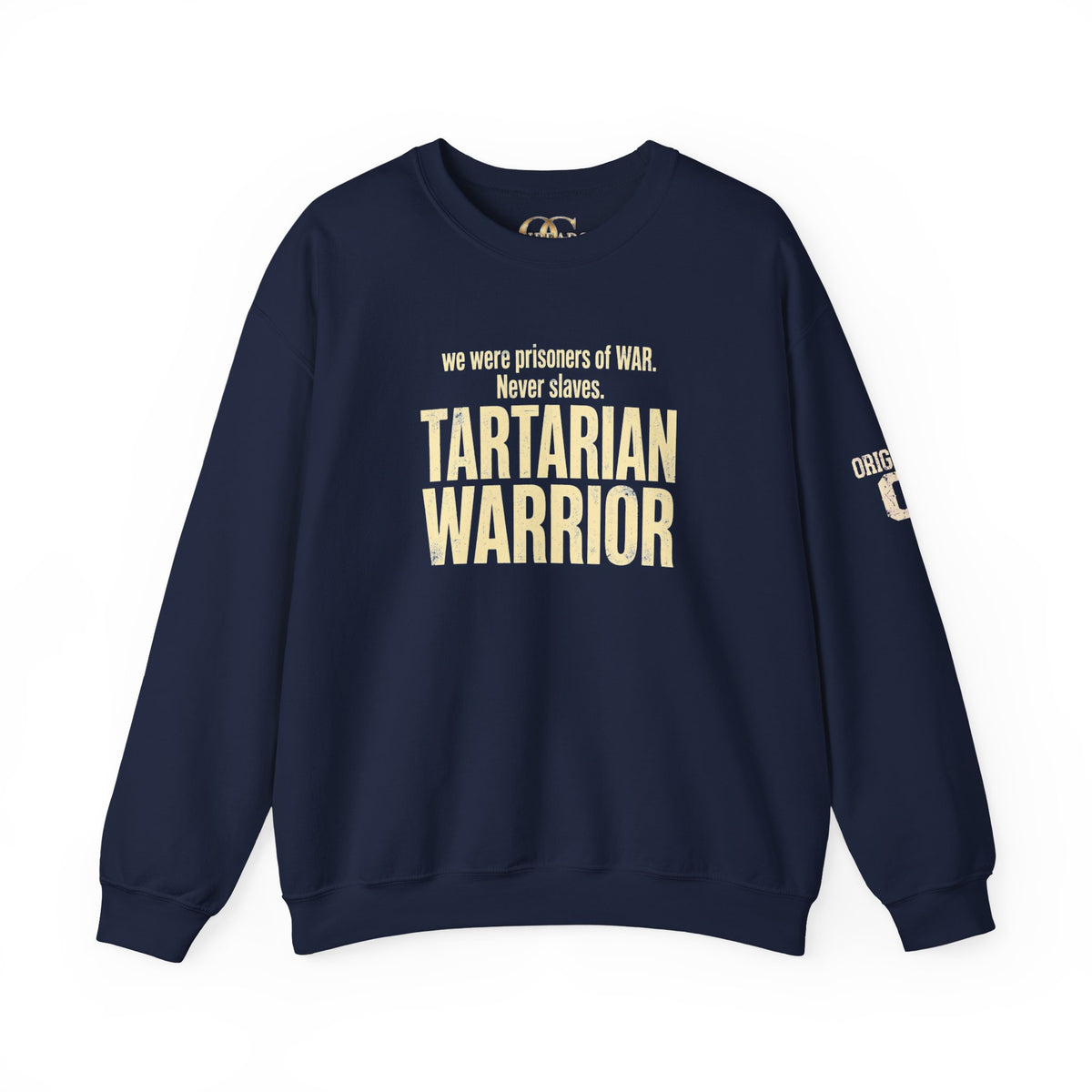 Tartarian Warrior Crewneck OG Sweatshirt — "We were prisoners of WAR. Never slaves."
