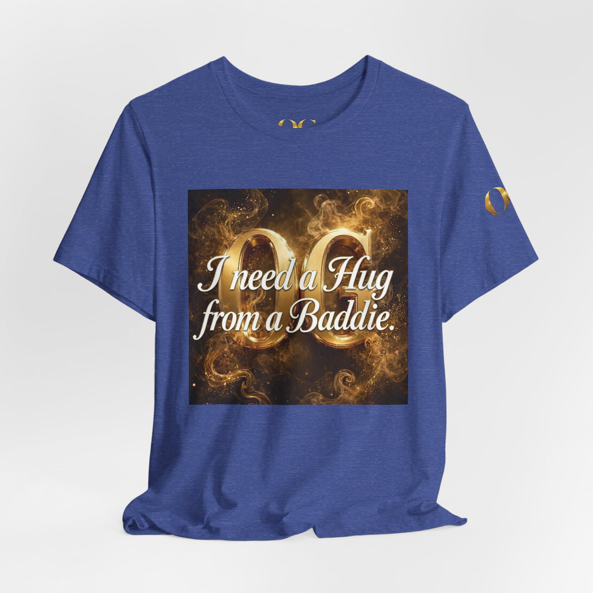I Need a Hug From a Baddie OG Tee