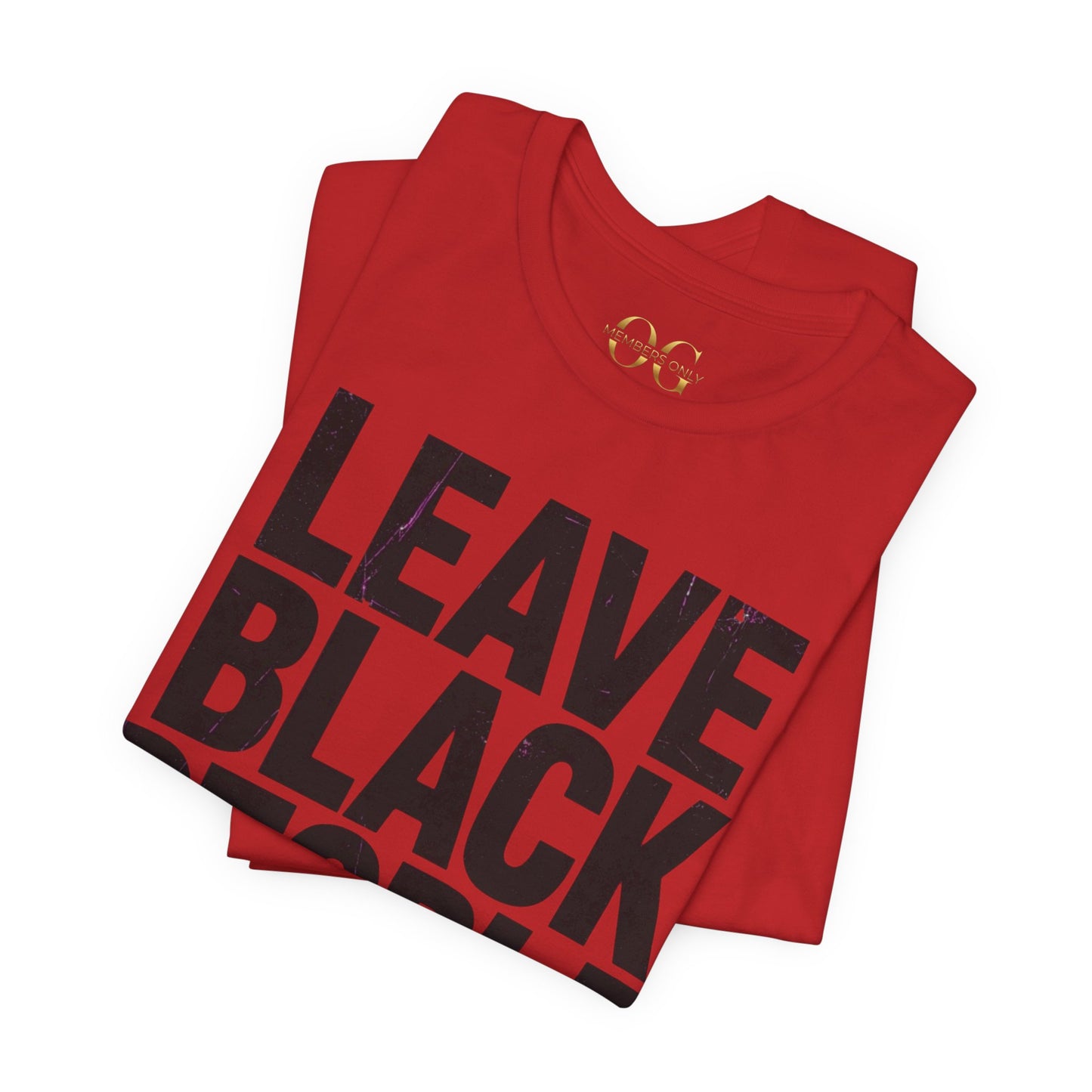 Leave Black People Alone OG Tee
