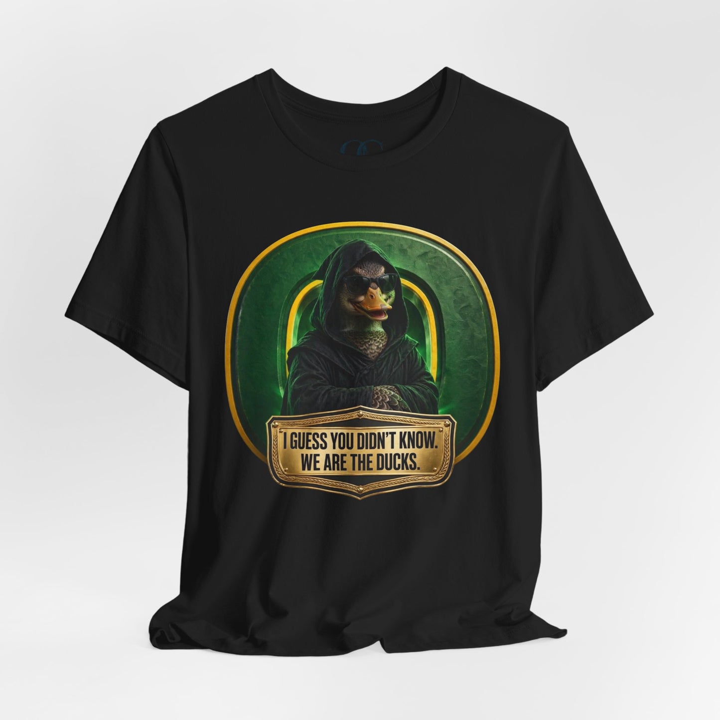 I Guess You Didn’t Know, We Are The Ducks OG Tee