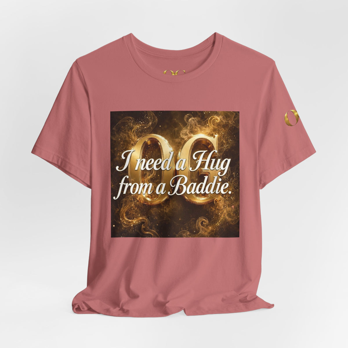 I Need a Hug From a Baddie OG Tee